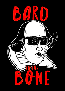 Bard To The Bone