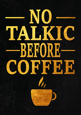 No Talkie Before Coffee