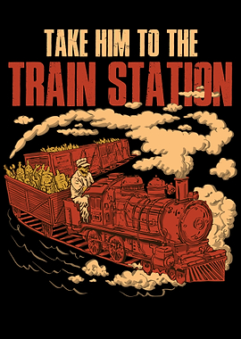 Take Him To The Train