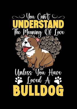 You Have Loved A Bulldog
