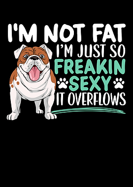 Im Not Fat Bulldog