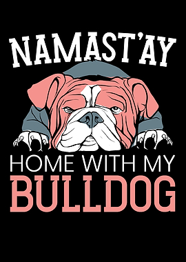 Stay Home With My Bulldog