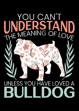 You Have Loved A Bulldog