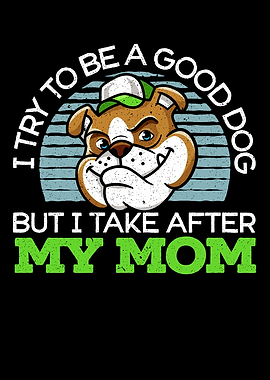 I Try To Be A Good Dog