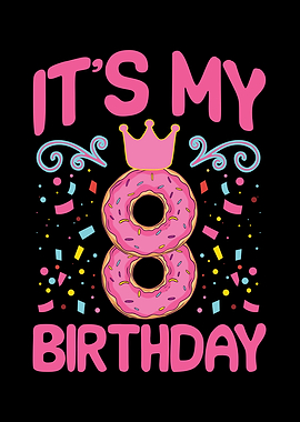 Its my 8 Birthday donut