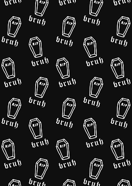 Bruh Girl Aesthetic Coffin