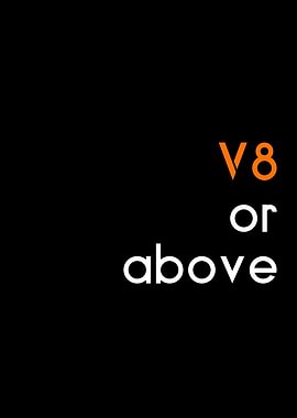 v8 or above
