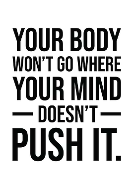 Push Your Mind and Body