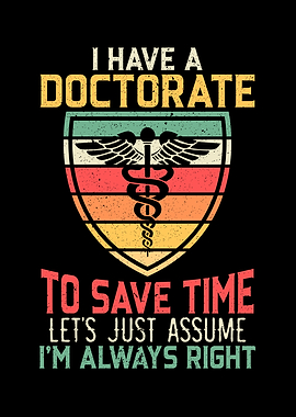I Have A Doctorate