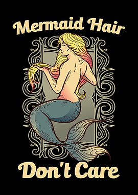 Mermaid Hair Dont Care