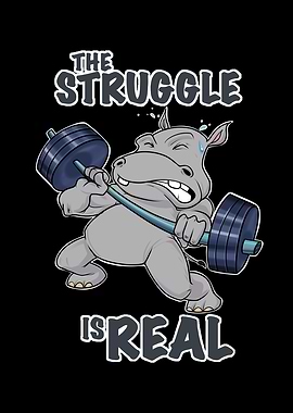 The Struggle Is Real Hippo