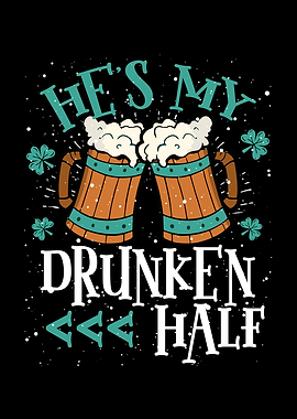 He is my drunken half