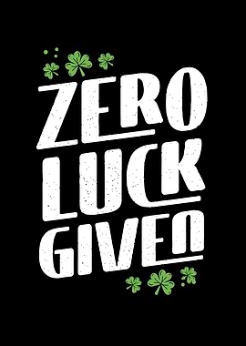 Zero luck given