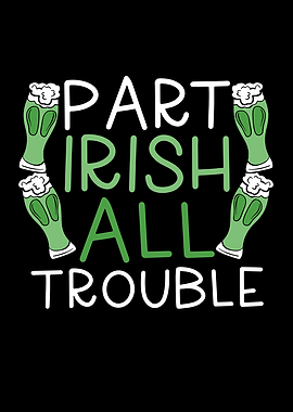 Part irish all trouble