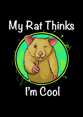 My rat thinks Im cool