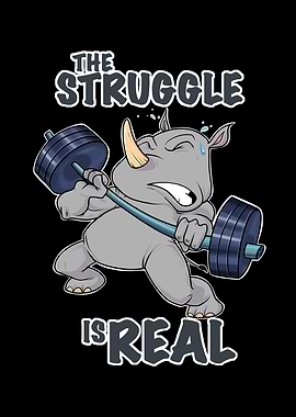 The Struggle Is Real Rhino