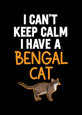 I Have A Bengal Cat