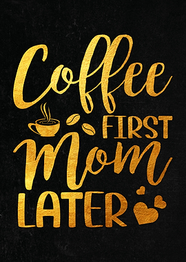 Coffee First Mom