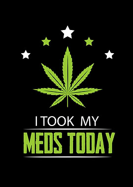 I Took My Meds Today