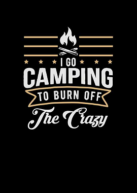 Camping I Go Camping to