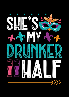 Shes my drunker half