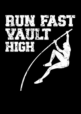 Run Fast Vault High
