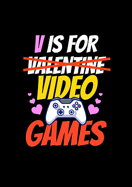V is for Video Games