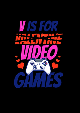 V is for Video Games