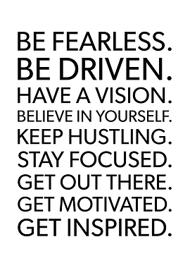 Be Fearless Be Driven