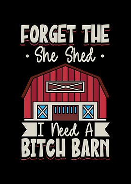 Forget The She Shed I Need