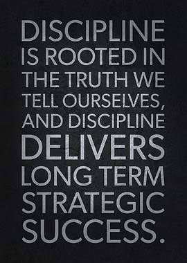 Discipline Deliver Success