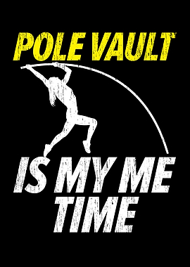 Pole Vault Is My Time