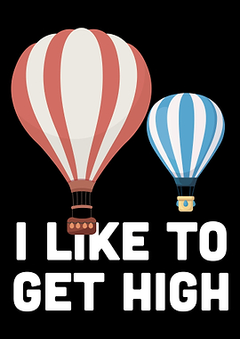 I Like To Get High Air Bal
