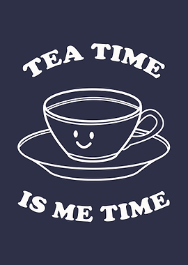 Tea Time Is Me Time