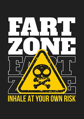 Fart Zone Inhale Own Risk
