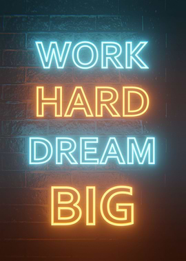 work hard dream big