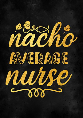 Nacho Average Nurse