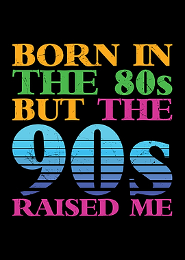 Born In The 80s 90s