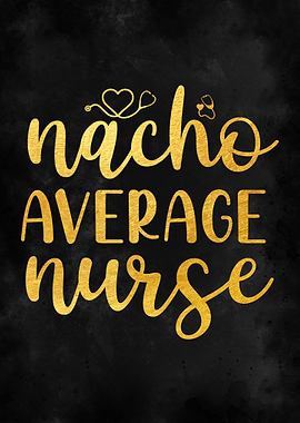 Nacho Average Nurse