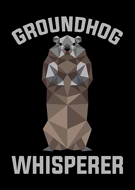 Groundhog Whisperer