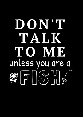 Dont Unless Youre A Fish