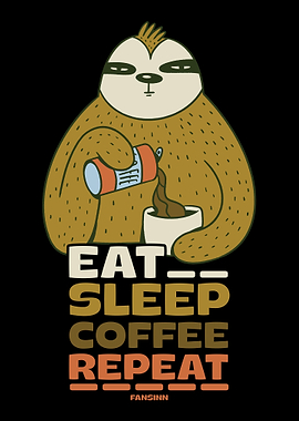 Eat Sleep Coffee Repeat