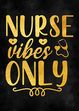 Nurse Vibes Only