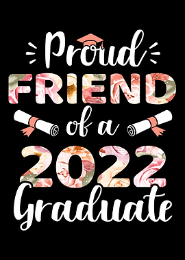 Proud friend of a 2022 gra