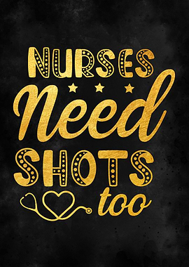 Nurses Need Shots Too