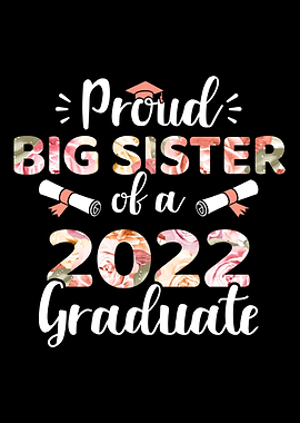 Proud sister of a 2022 gra