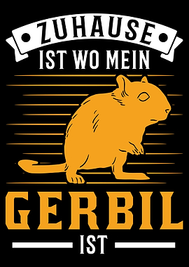 Zuhause ist wo mein Gerbil