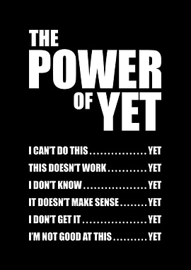 Power of Yet