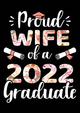 Proud wife of a 2022 gradu