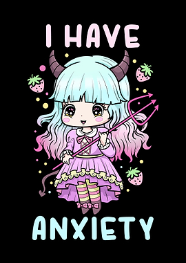 I have Anxiety Goth Girl
